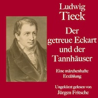 Ludwig Tieck: Der getreue Eckart und der Tannhäuser