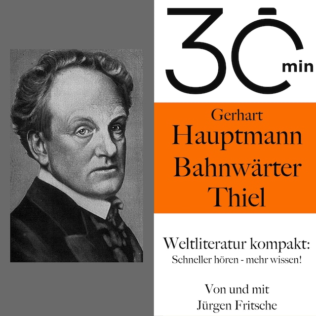 Kirjankansi teokselle 30 Minuten: Gerhart Hauptmanns "Bahnwärter Thiel"
