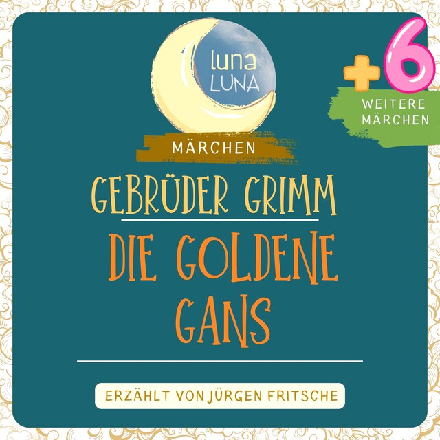 Bokomslag för Gebrüder Grimm: Die goldene Gans plus sechs weitere Märchen