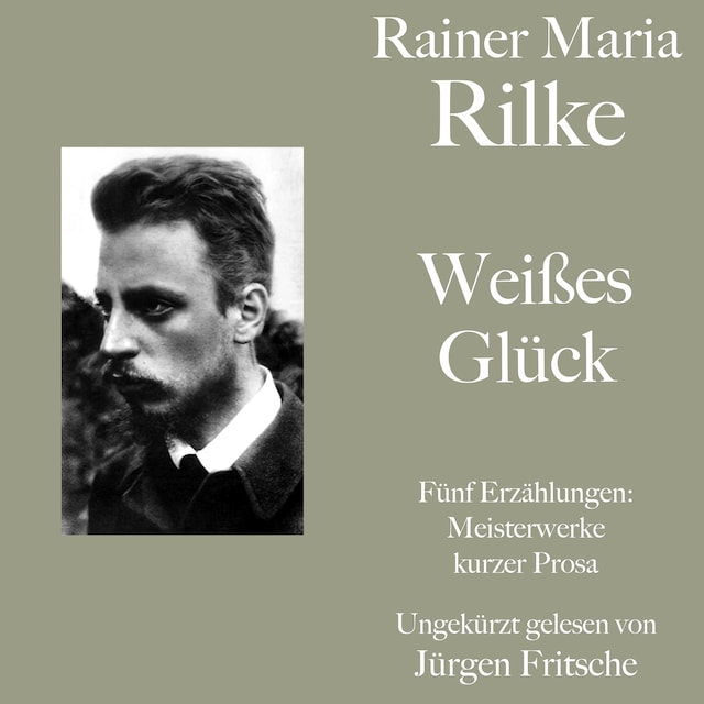 Couverture de livre pour Rainer Maria Rilke: Weißes Glück. Fünf Erzählungen