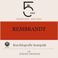 Rembrandt: Kurzbiografie kompakt