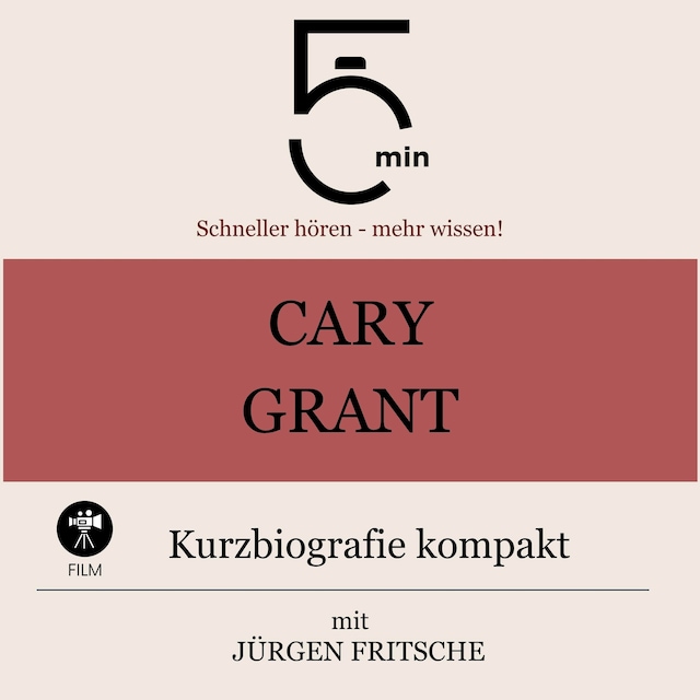 Cary Grant: Kurzbiografie kompakt