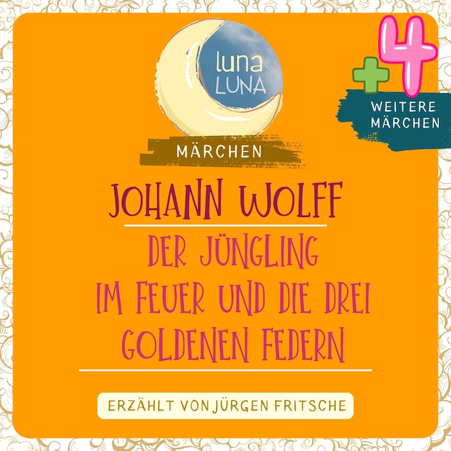 Book cover for Johann Wolff: Der Jüngling im Feuer plus vier weitere Märchen