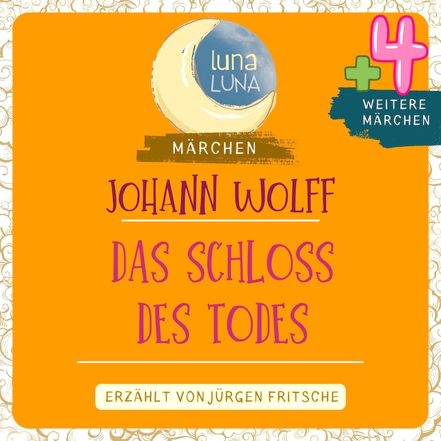 Book cover for Johann Wolff: Das Schloss des Todes plus vier weitere Märchen