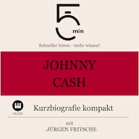 Johnny Cash: Kurzbiografie kompakt