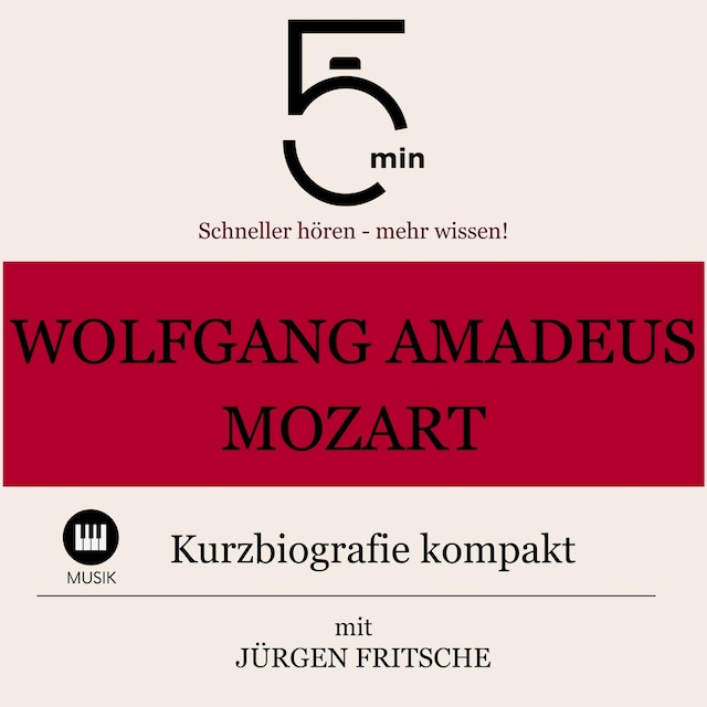 Wolfgang Amadeus Mozart: Kurzbiografie kompakt