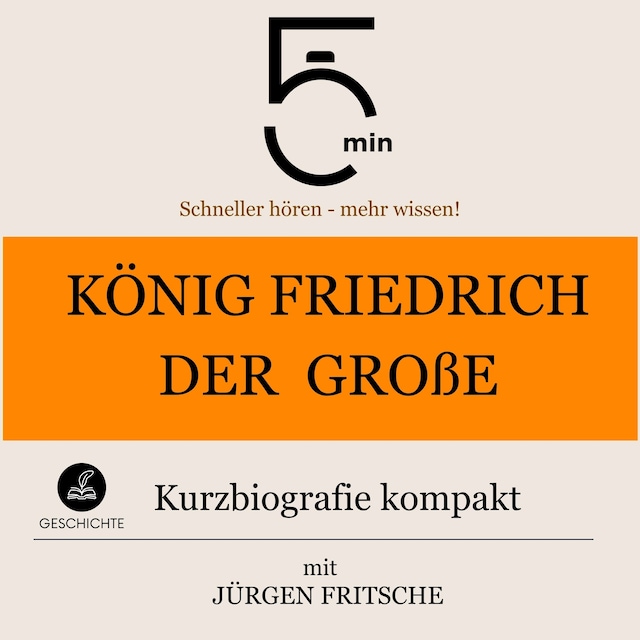 Copertina del libro per König Friedrich der Große: Kurzbiografie kompakt