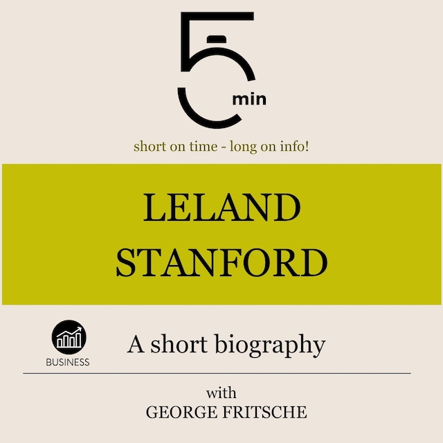 Kirjankansi teokselle Leland Stanford: A short biography