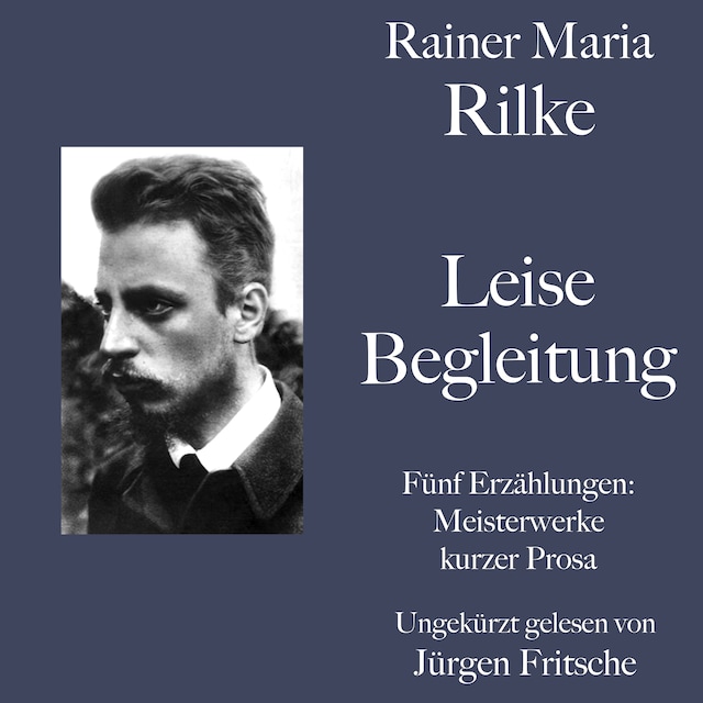 Book cover for Rainer Maria Rilke: Leise Begleitung. Fünf Erzählungen