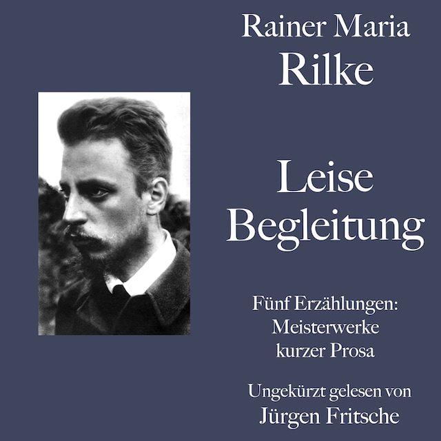 Kirjankansi teokselle Rainer Maria Rilke: Leise Begleitung. Fünf Erzählungen