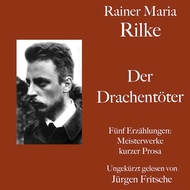 Book cover for Rainer Maria Rilke: Der Drachentöter. Fünf Erzählungen