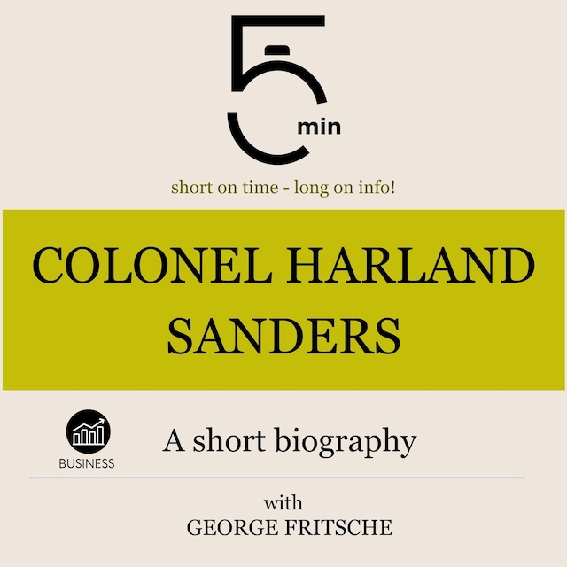 Kirjankansi teokselle Colonel Harland Sanders: A short biography