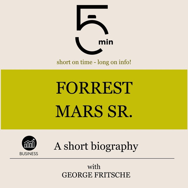 Book cover for Forrest Mars Sr.: A short biography