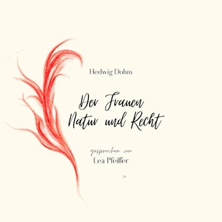 Hedwig Dohm: Der Frauen Natur und Recht als Hörbuch