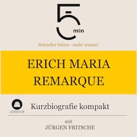 Erich Maria Remarque: Kurzbiografie kompakt