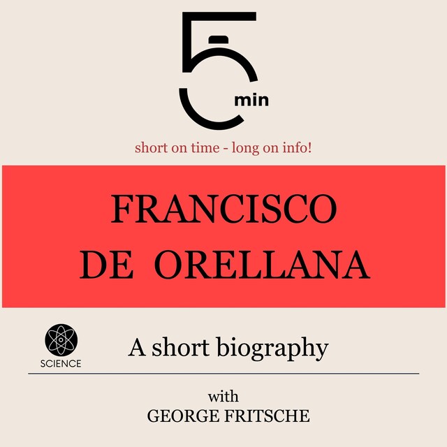 Book cover for Francisco de Orellana: A short biography