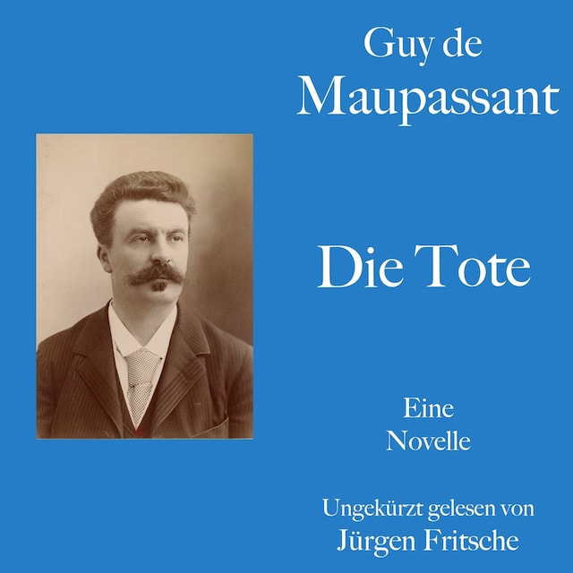 Book cover for Guy de Maupassant: Die Tote