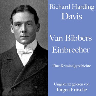 Richard Harding Davis: Van Bibbers Einbrecher als Hörbuch