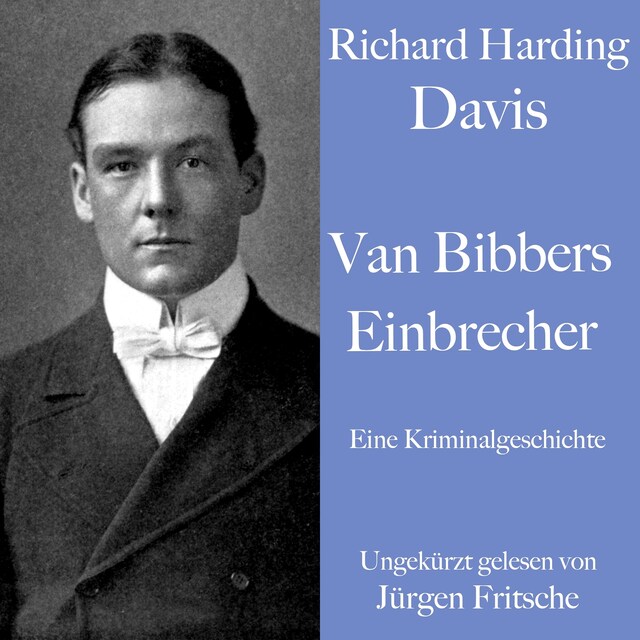 Book cover for Richard Harding Davis: Van Bibbers Einbrecher