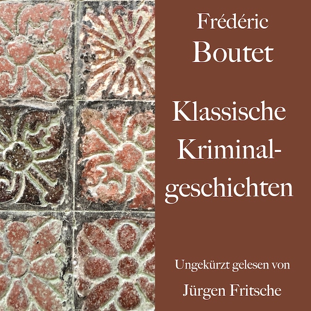 Okładka książki dla Frédéric Boutet: Klassische Kriminalgeschichten