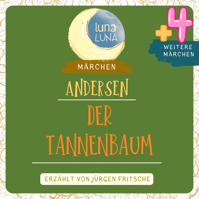 Book cover for Der Tannenbaum plus vier weitere Märchen von Hans Christian Andersen