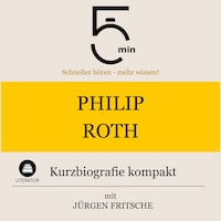 Philip Roth: Kurzbiografie kompakt