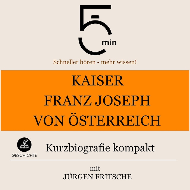Book cover for Kaiser Franz Joseph von Österreich: Kurzbiografie kompakt