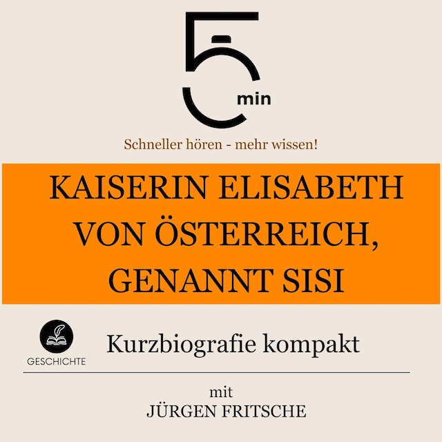 Buchcover für Kaiserin Elisabeth von Österreich, genannt Sisi: Kurzbiografie kompakt