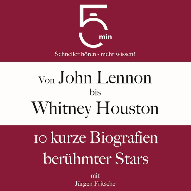 Book cover for Von John Lennon bis Whitney Houston: 10 kurze Biografien berühmter Stars der Musik