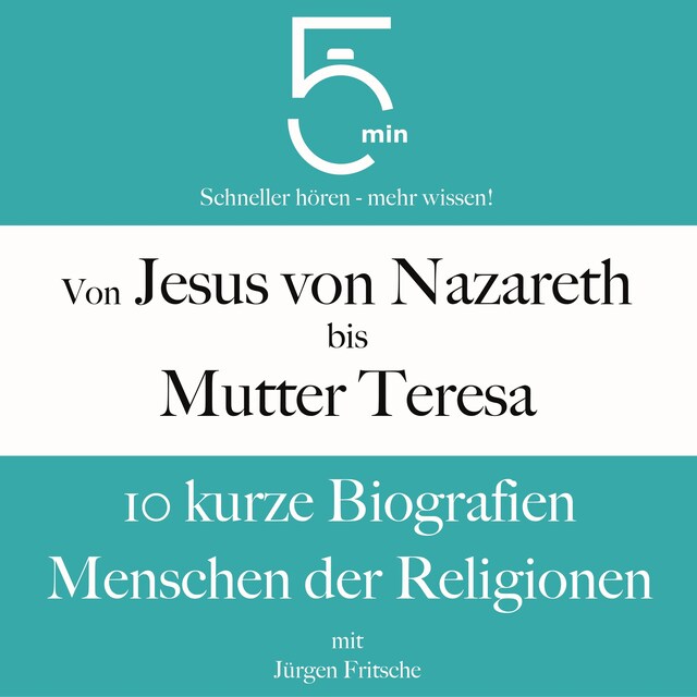 Buchcover für Von Jesus von Nazareth bis Mutter Teresa: 10 kurze Biografien Menschen der Religionen