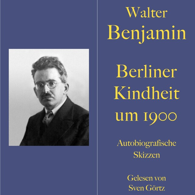 Couverture de livre pour Walter Benjamin: Berliner Kindheit um neunzehnhundert