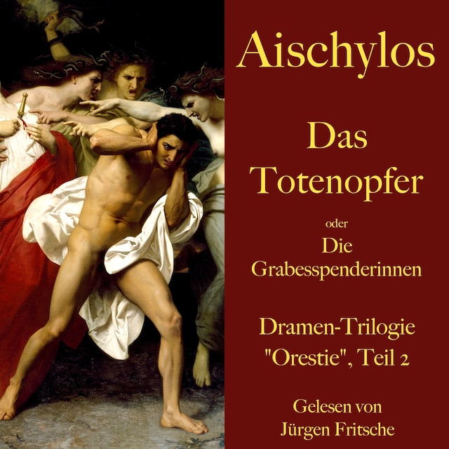Book cover for Aischylos: Das Totenopfer oder Die Grabesspenderinnen. Eine Tragödie