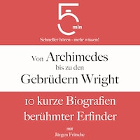 Von Archimedes bis zu den Gebrüdern Wright