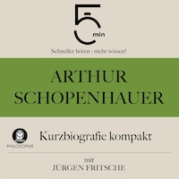 Arthur Schopenhauer: Kurzbiografie kompakt
