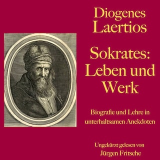 Diogenes Laertios: Sokrates. Leben und Werk als Hörbuch