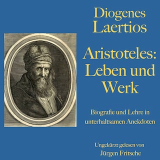 Diogenes Laertios: Aristoteles. Leben und Werk als Hörbuch
