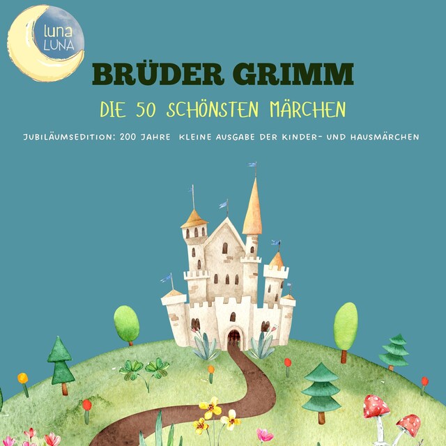 Book cover for Brüder Grimm: Die 50 schönsten Märchen