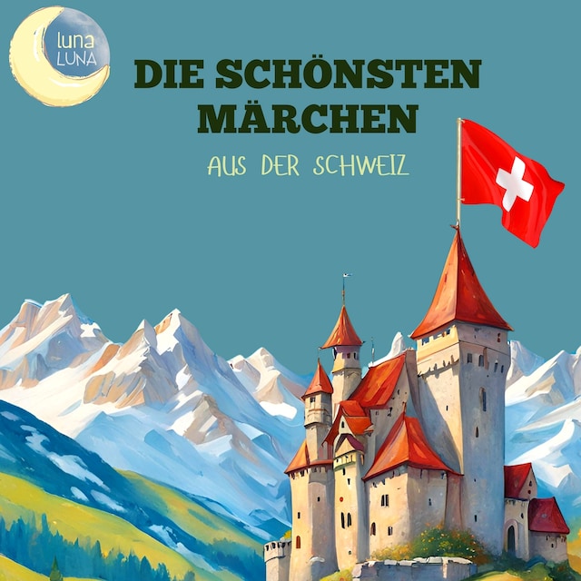 Buchcover für Die schönsten Märchen aus der Schweiz