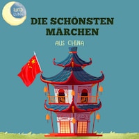 Die schönsten Märchen aus China