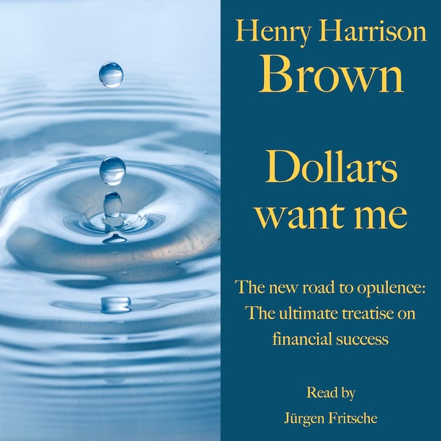 Book cover for Henry Harrison Brown: Dollars want me