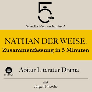 Nathan der Weise: Zusammenfassung in 5 Minuten als Hörbuch