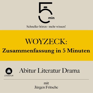 Woyzeck: Zusammenfassung in 5 Minuten als Hörbuch