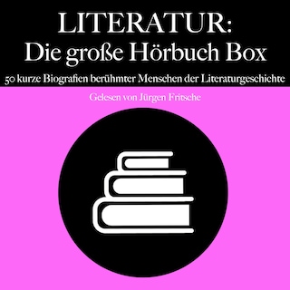 Literatur: Die große Hörbuch Box als Hörbuch