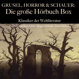 Grusel, Horror und Schauer: Die große Hörbuch Box als Hörbuch