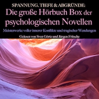 Spannung, Tiefe & Abgründe: Die große Hörbuch Box der psychologischen Novellen