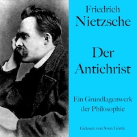 Friedrich Nietzsche: Der Antichrist