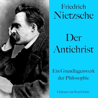 Friedrich Nietzsche: Der Antichrist als Hörbuch