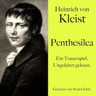 Heinrich von Kleist: Penthesilea als Hörbuch