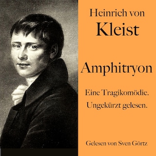 Heinrich von Kleist: Amphitryon als Hörbuch
