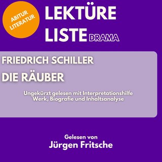 Friedrich Schiller: Die Räuber. Ungekürzt gelesen mit Interpretationshilfe als Hörbuch